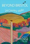 Beyond Bristol 24 Country Walks (24 Country Walks) - kniha z kategorie Sport