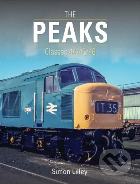 The 'Peaks' (Classes 44/45/46) - Simon Lilley - kniha z kategorie Zdraví a životní styl