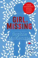 Girl, Missing (The top-ten bestselling thriller) - Sophie Mckenzie - kniha z kategorie Pro děti