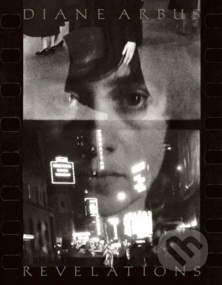 Diane Arbus: Revelations - Doon Arbus - kniha z kategorie Umění, design a architektura