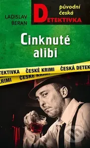 Cinknuté alibi - Ladislav Beran - kniha z kategorie Detektivky, thrillery a horory