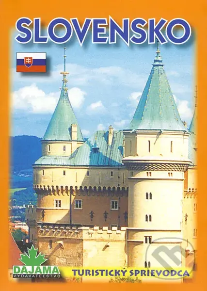 Slovensko - turistický sprievodca (1. vydanie) - Daniel Kollár, Ján Lacika