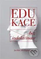 Edukace bez indoktrinace - Jan Hábl - kniha z kategorie Didaktika