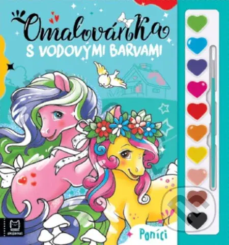 Omalovánka s vodovými barvami Poníci - Anna Podgórska, Sylwia Filipczak - kniha z kategorie Omalovánky