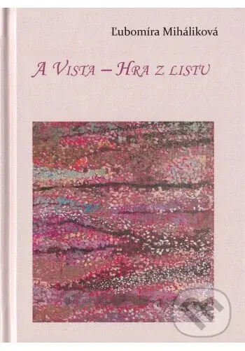A vista - Hra z listu - Ľubomíra Miháliková