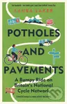 Potholes and Pavements (A Bumpy Ride on Britain’s National Cycle Network) - kniha z kategorie Ekologie