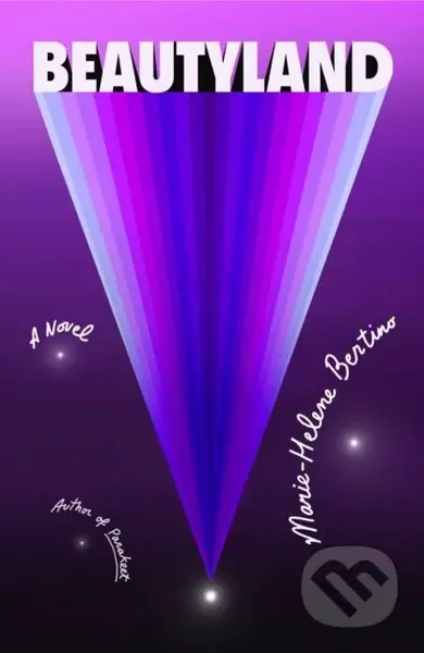 Beautyland (A Novel) - Marie-Helene Bertino - kniha z kategorie Společenská beletrie