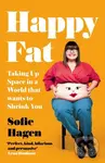 Happy Fat (Taking Up Space in a World That Wants to Shrink You) - kniha z kategorie Psychologie