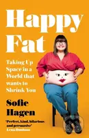 Happy Fat (Taking Up Space in a World That Wants to Shrink You) - kniha z kategorie Psychologie