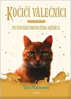 Kočičí válečníci - Superedice 1: Putování Ohnivého měsíce (Defekt) - Erin Hunterová