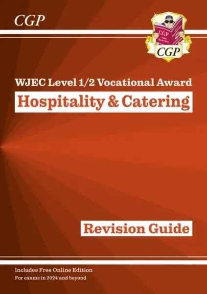 WJEC Level 1/2 Vocational Award in Hospitality & Catering: Revision Guide (with Online Edition) - CGP Books