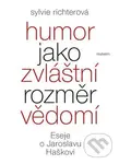 Humor jako zvláštní rozměr vědomí (Eseje o Jaroslavu Haškovi) - kniha z kategorie Eseje, úvahy a glosy