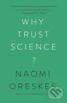 Why Trust Science? - Naomi Oreskes, Stephen Macedo