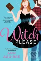 Witch Please - Ann Aguirre - kniha z kategorie Romantika