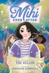Mihi Ever After - Tae Keller - kniha z kategorie Pro děti