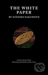 The White Paper - Satoshi Nakamoto, Ben Vickers - kniha z kategorie Investování