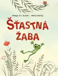 Šťastná žaba - Mateja Črv Sužnik, Marta Bartolj (ilustrátor)