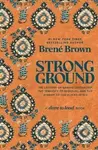Strong Ground - Brene Brown