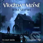 Vražda ve mlýně - Irina Shapiro - audiokniha z kategorie Detektivky, thrillery a horory
