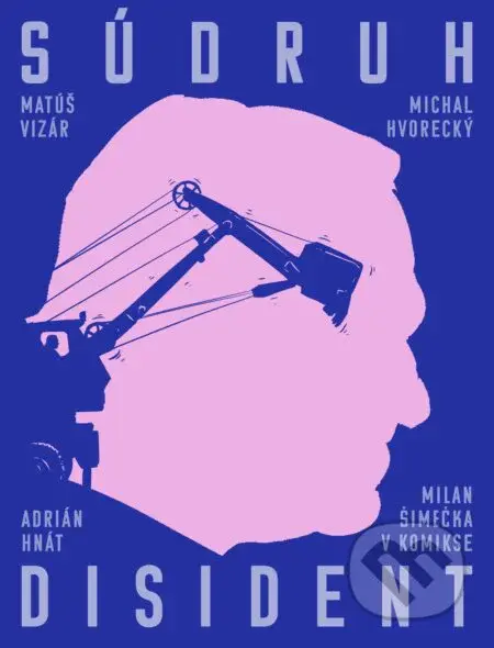 Súdruh disident (Milan Šimečka v komikse) - Matúš Vizár, Adrián Hnát, Michal Hvorecký - kniha z kategorie Komiksy