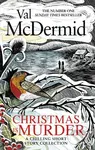 Christmas is Murder (A chilling short story collection) - Val McDermid