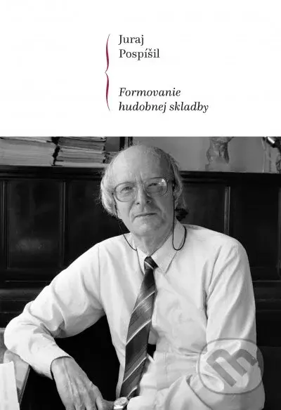 Formovanie hudobnej skladby - Juraj Pospíšil - kniha z kategorie Hudba