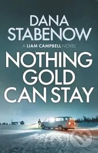 Nothing Gold Can Stay - Dana Stabenow
