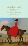 Sanditon, Lady Susan,  The History of England : The Juvenilia and Shorter Works of Jane Austen - Jane Austenová