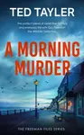 A Morning Murder - Ted Tayler
