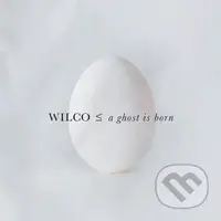 Wilco:  A Ghost Is Born LP - Wilco