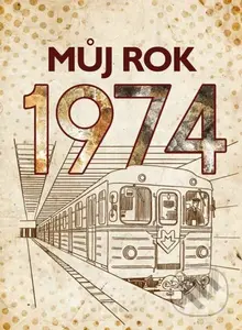 Můj rok 1974 - kniha z kategorie Historie