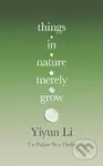 Things in Nature Merely Grow - Yiyun Li - kniha z kategorie Filozofie