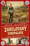 Zamilovaný vinopalník, který uměl kydat hnůj - Jonas Jonasson - kniha z kategorie Společenská beletrie