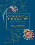 Crewelwork Then and Now - Hazel Blomkamp, Phillipa Turnbull
