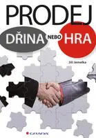 E-kniha: Prodej - dřina nebo hra od Jemelka Jiří