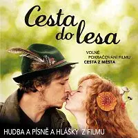 Různí interpreti – Cesta do lesa - Soundtrack