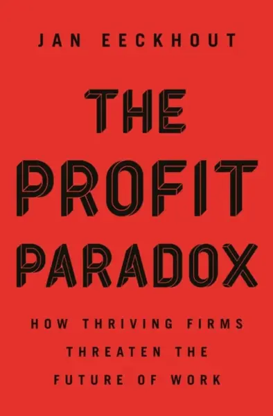 The Profit Paradox - Jan Eeckhout