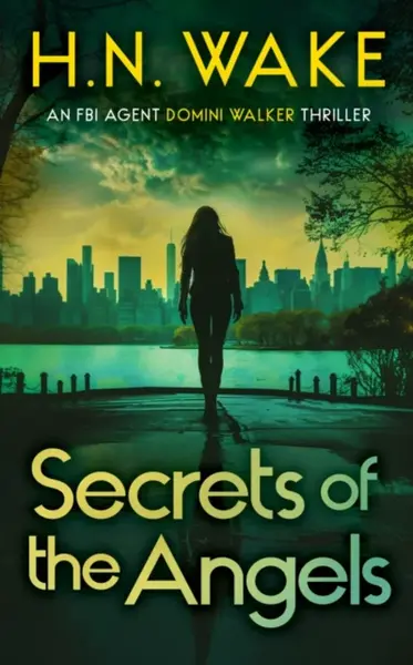 Secrets of the Angels - H.N. Wake