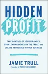 Hidden Profit - Jamie Trull