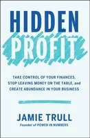Hidden Profit - Jamie Trull