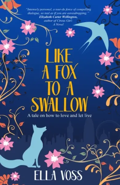 Like a Fox to a Swallow - Ella Voss