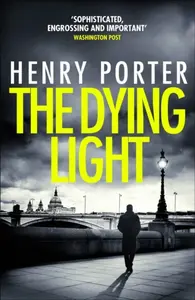 The Dying Light - Henry Porter