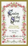 Calm the Soul: A Book of Simple Wisdom and Prayer - The Poor Clares