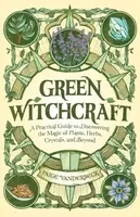 Green Witchcraft - Paige Vanderbeck