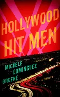 Hollywood Hit Men - Michele Dominguez Greene