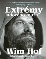 Extrémy ľadového muža - Wim Hof, Henny Boogert