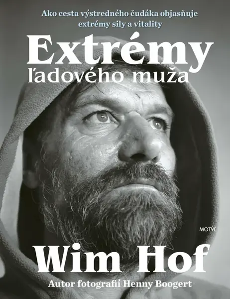 Extrémy ľadového muža - Wim Hof, Henny Boogert