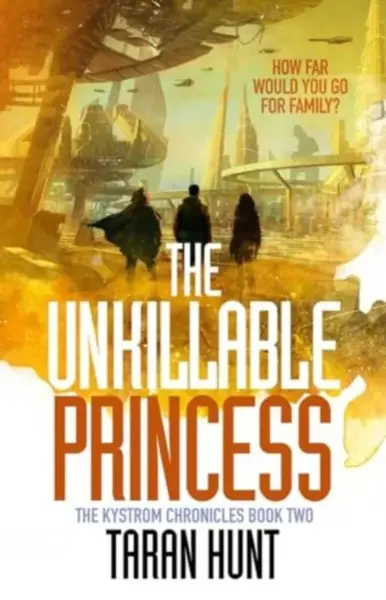 The Unkillable Princess - Taran Hunt