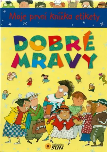 Moje první knížka etikety - DOBRÉ MRAVY (Defekt)