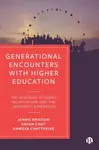 Generational Encounters with Higher Education - Anwesa  Chatterjee, Sarah  Cant, Jennie  Bristow